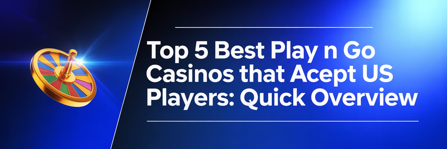 Top 5 Best Play N Go Casinos that accept US players: Quick Overview